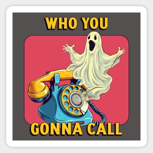 Who You Gonna Call Spooky Ghost Sticker